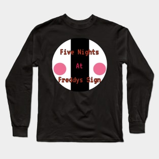 Five Nights At Freddy's Sign Long Sleeve T-Shirt